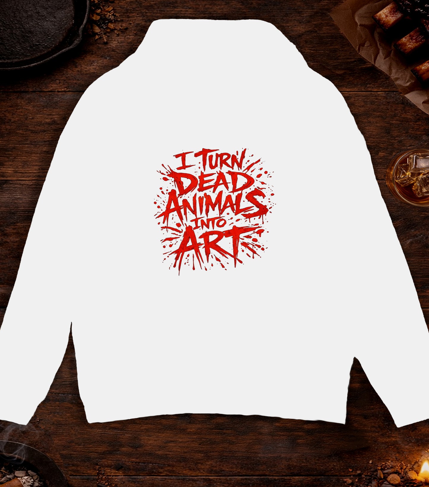 I Turn Dead Animals Into Art Hoodie - White