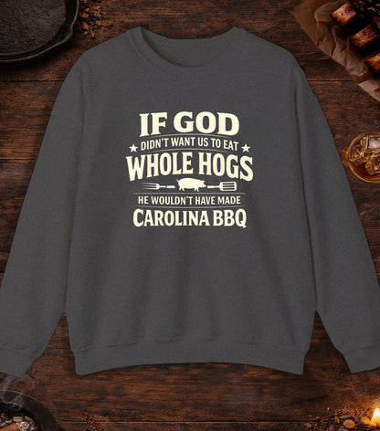 If God Didnt Want Us To Eat Whole Hog Crewneck - Dark Heather