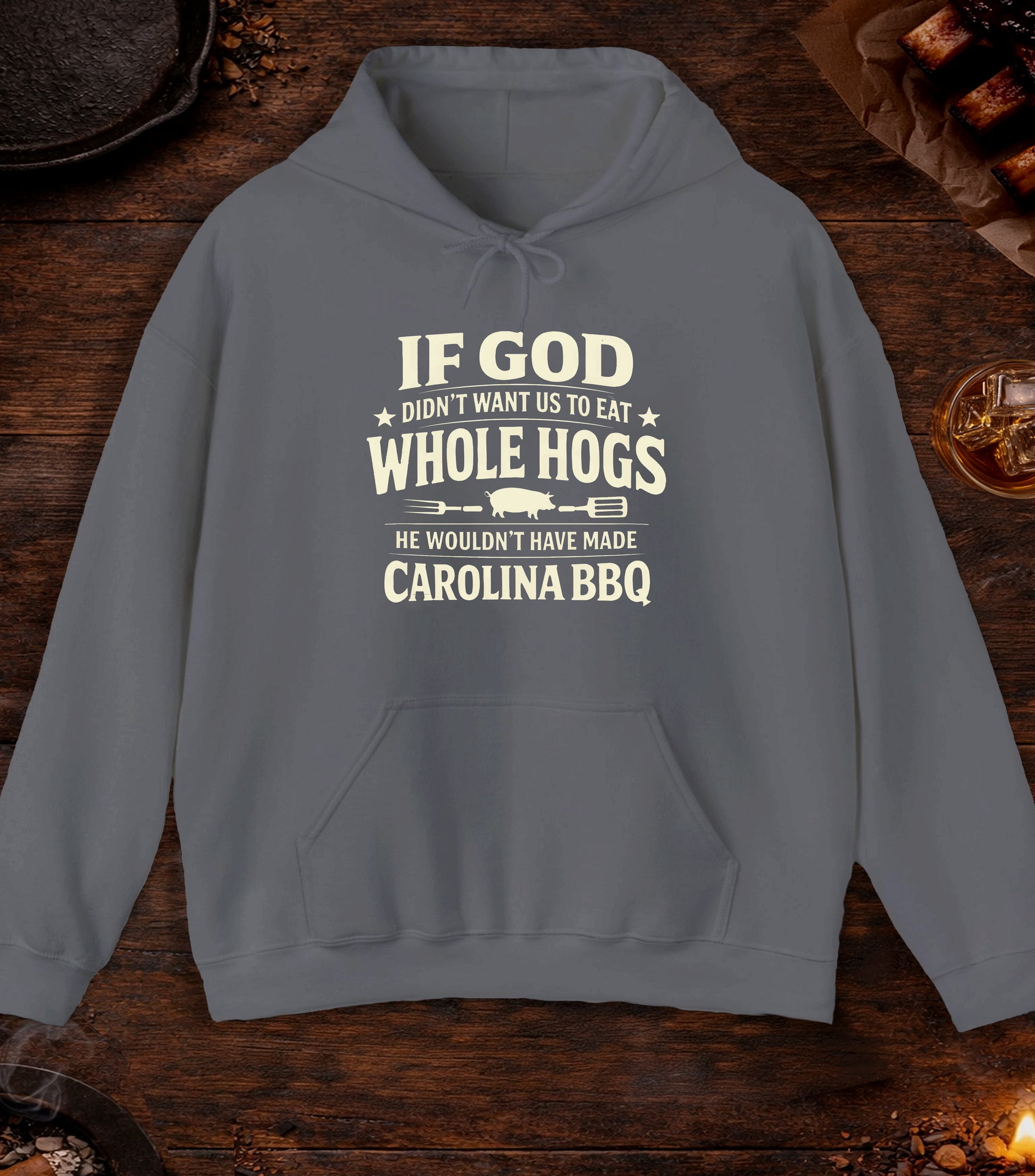If God Didnt Want Us To Eat Whole Hog Hoodie - Charcoal