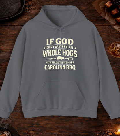 If God Didnt Want Us To Eat Whole Hog Hoodie - Charcoal