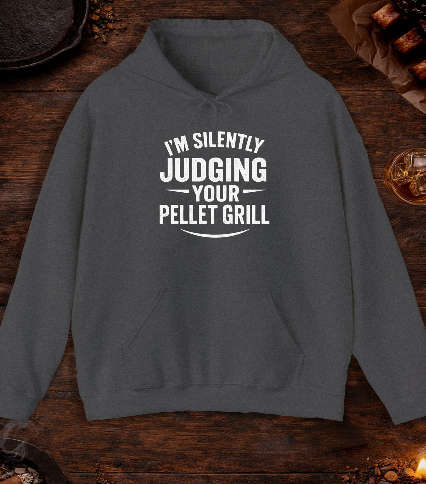 Im Silently Judging Your Pellet Grill Hoodie - Dark Heather