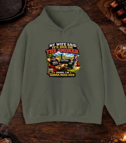 Its Her Or The Smoker Hoodie - Military Green
