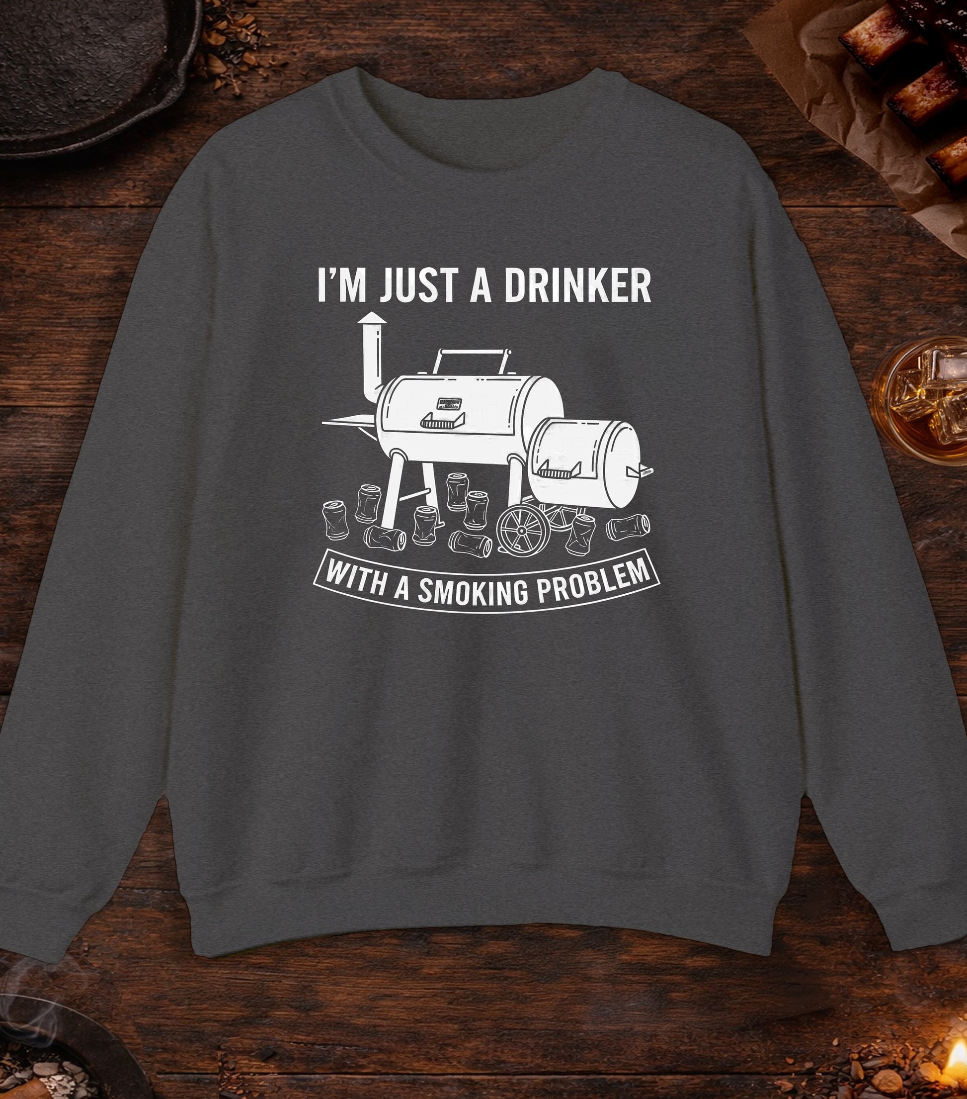 Just A Drinker Smoking Problem Crewneck - Dark Heather