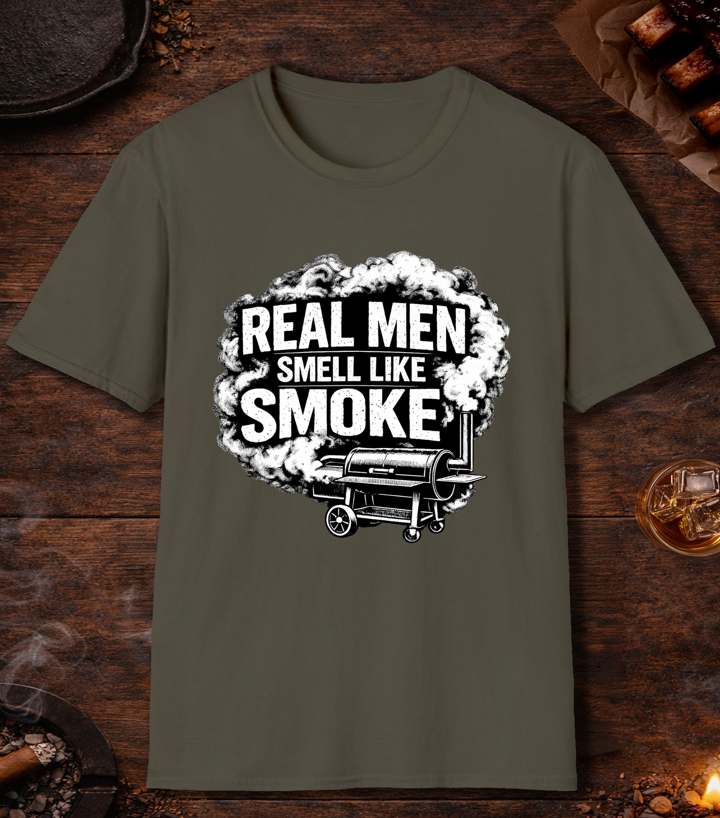 Real Men Smell Like Smoke T-Shirt - Military Green