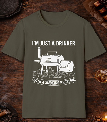 Just A Drinker Smoking Problem T-Shirt - Military Green