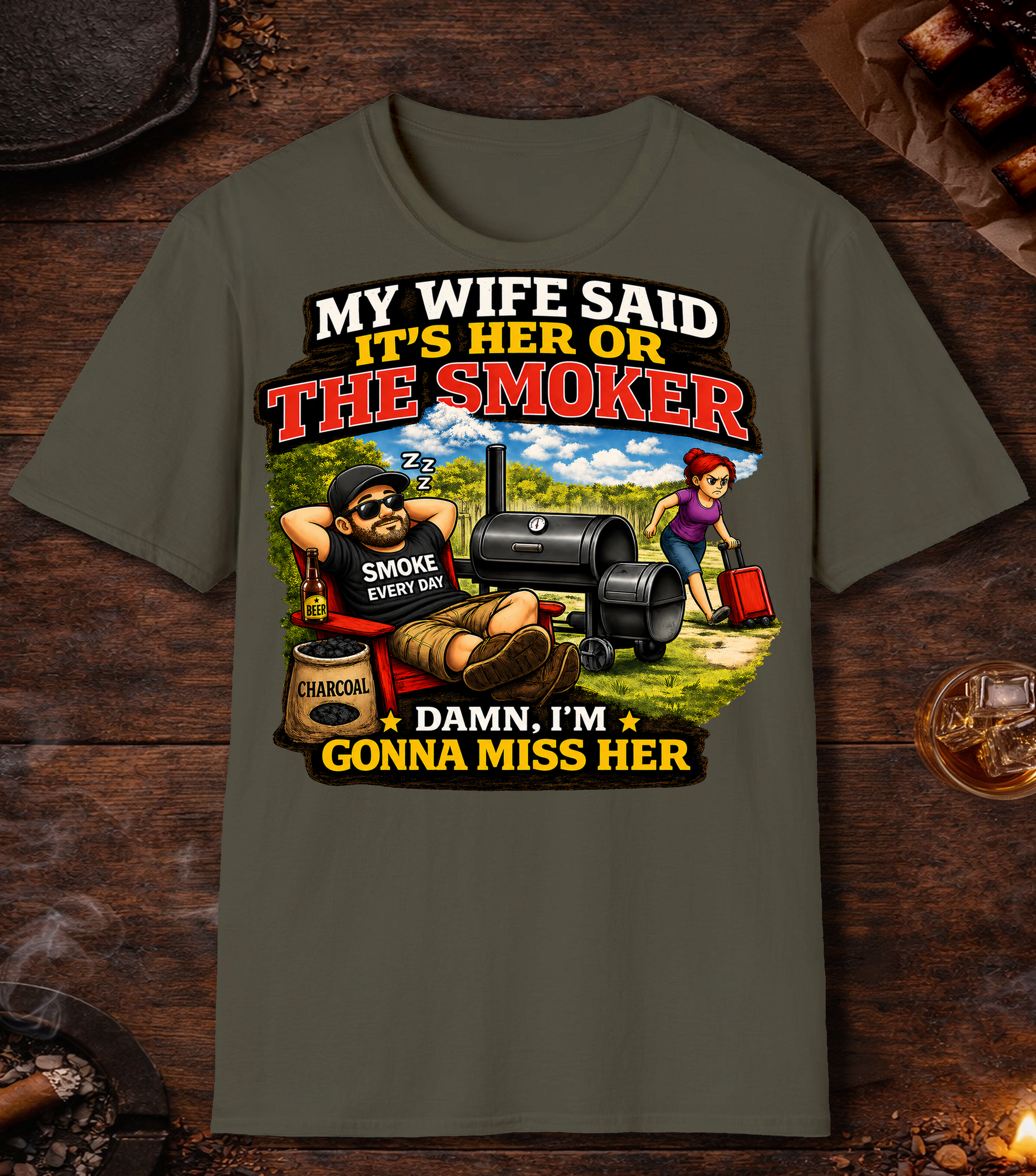 Its Her Or The Smoker T-Shirt - Military Green