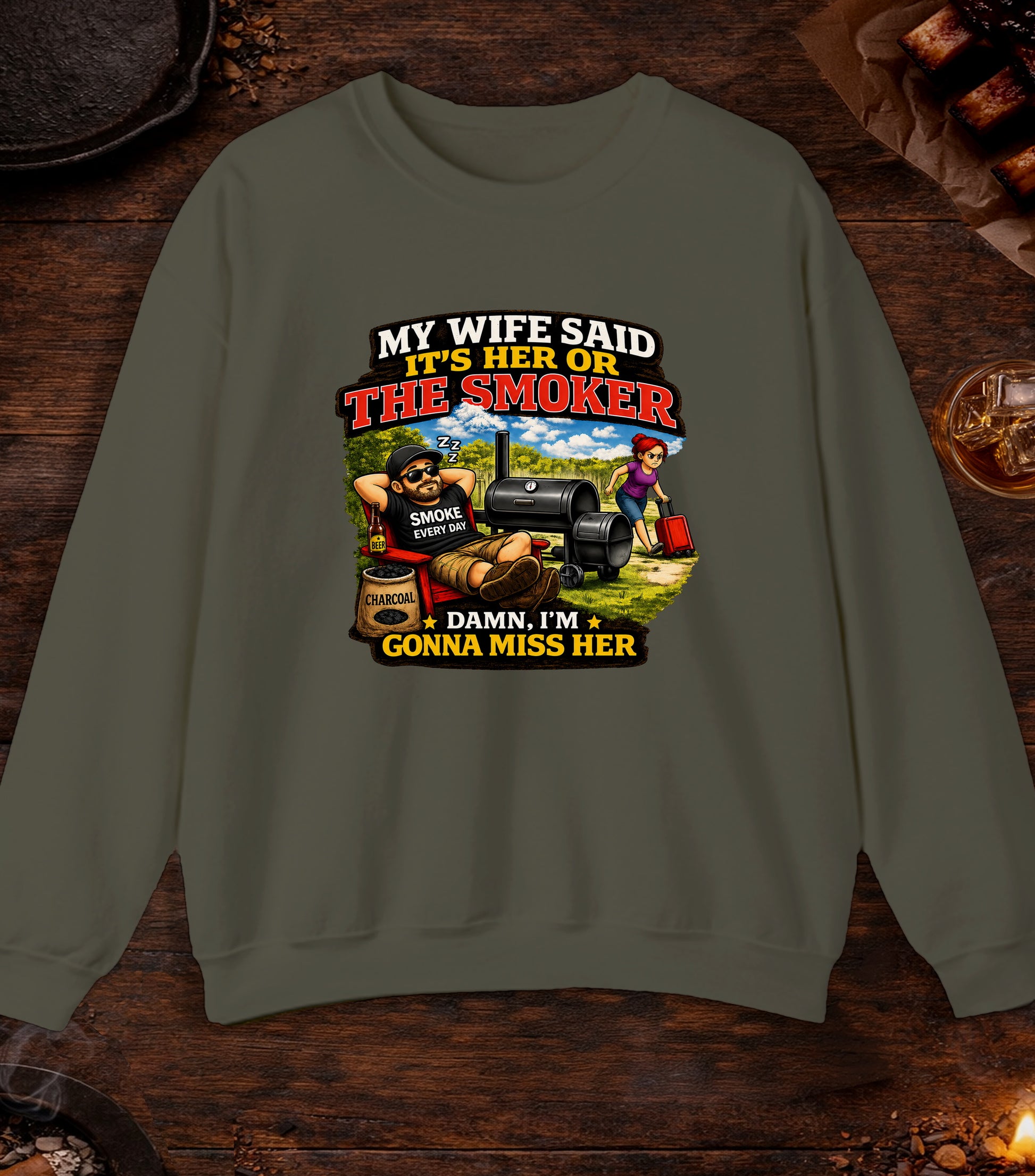 Its Her Or The Smoker Crewneck - Military Green