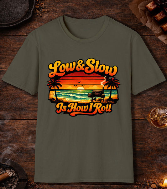 Low And Slow Is How I Roll T-Shirt - Military Green
