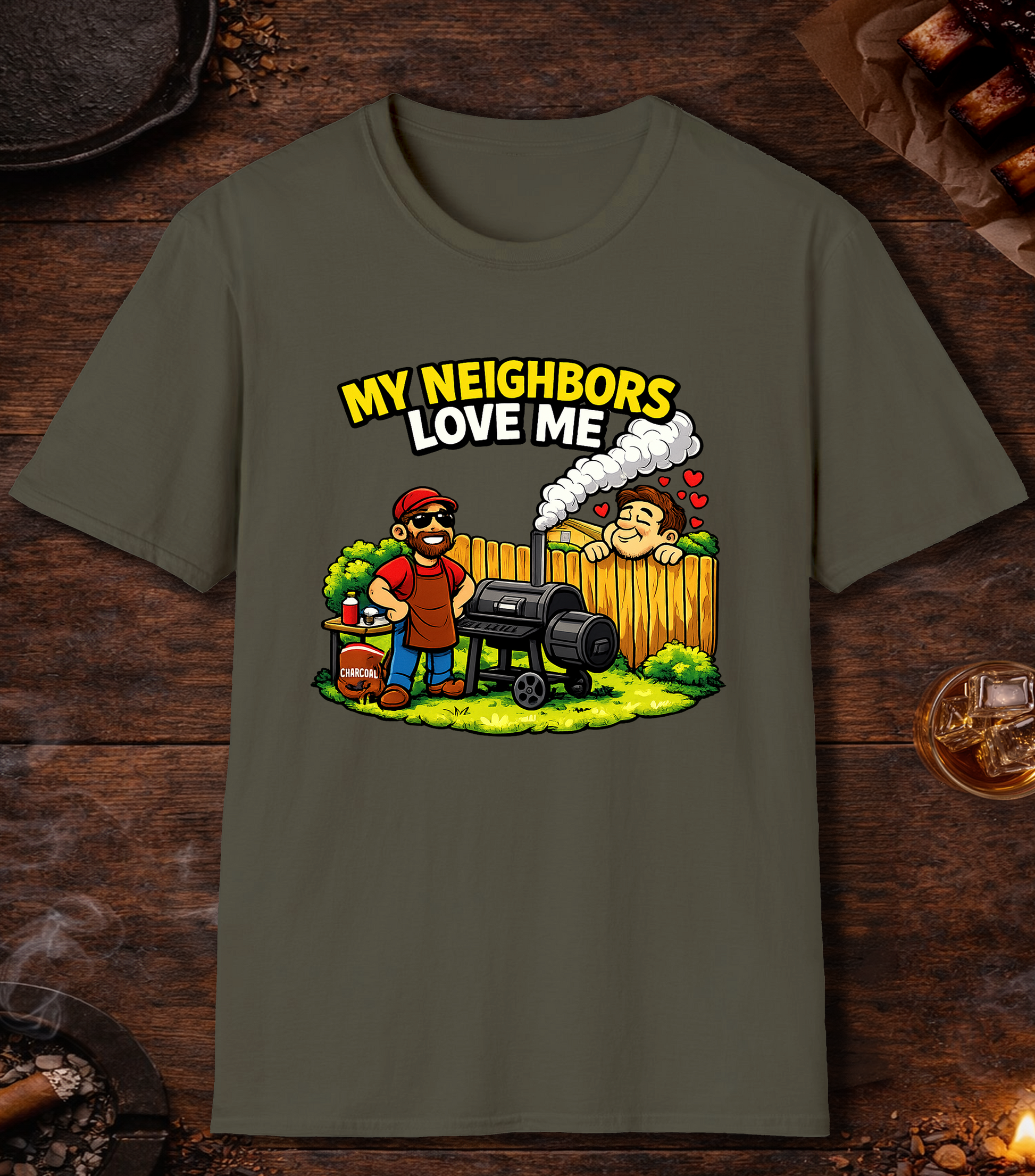 My Neighbors Love Me T-Shirt - Military Green
