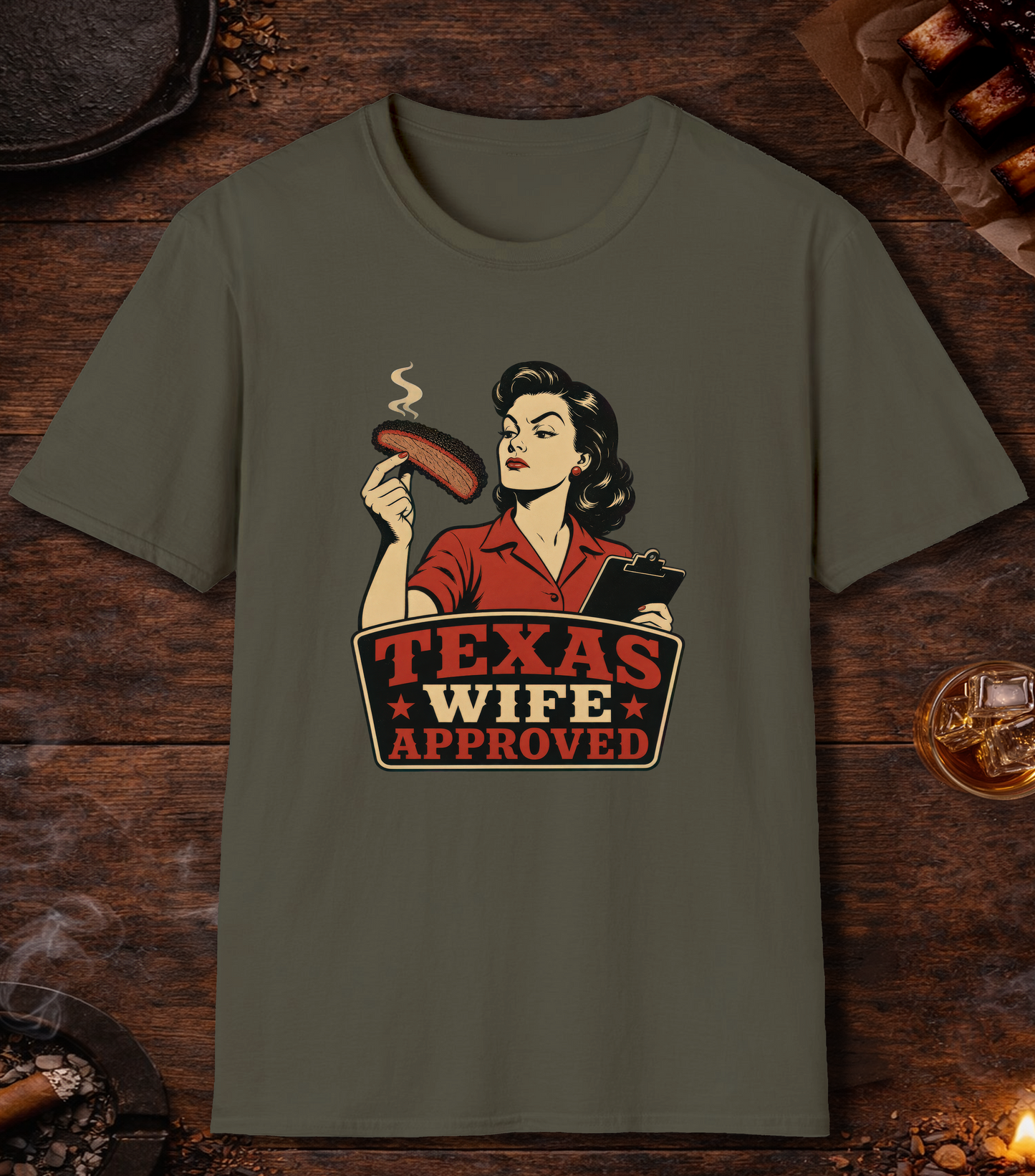 Texas Wife Approved T-Shirt - Military Green
