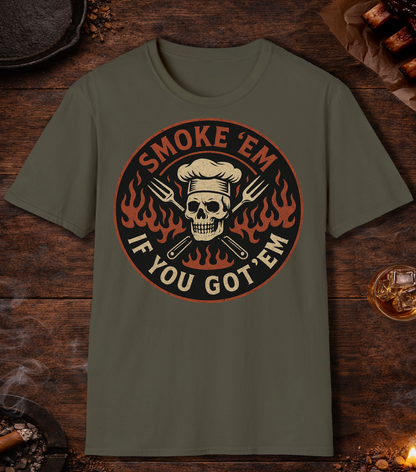 Smoke Em If You've Got Em T-Shirt - Military Green