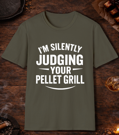 Im Silently Judging Your Pellet Grill T-Shirt - Military Green