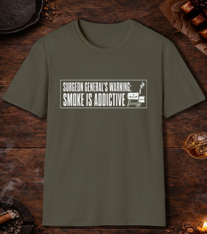 Surgeon General's Warning: Smoke Is Addictive T-Shirt - Military Green
