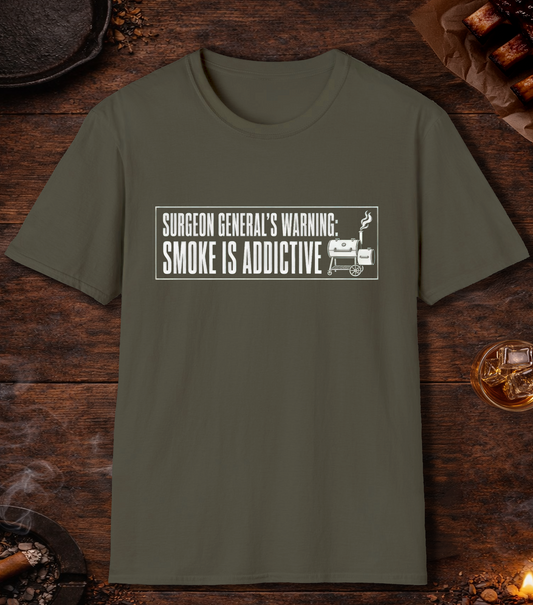 Surgeon General's Warning: Smoke Is Addictive T-Shirt - Military Green