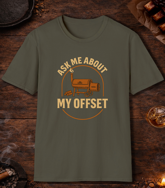 Ask Me About My Offset T-Shirt - Military Green