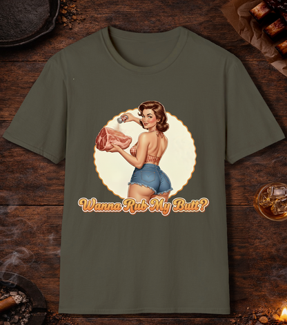 Wanna Rub My Butt T-Shirt - Military Green