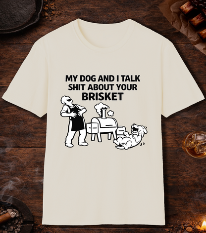 My Dog And I Talk Shit T-Shirt - Natural