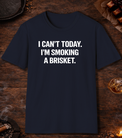 Cant Today Im Smoking A Brisket T-Shirt - Navy