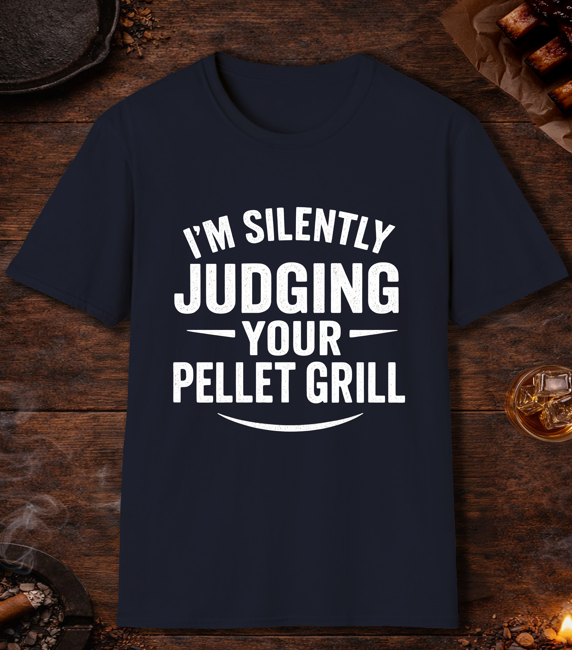 Im Silently Judging Your Pellet Grill T-Shirt - Navy