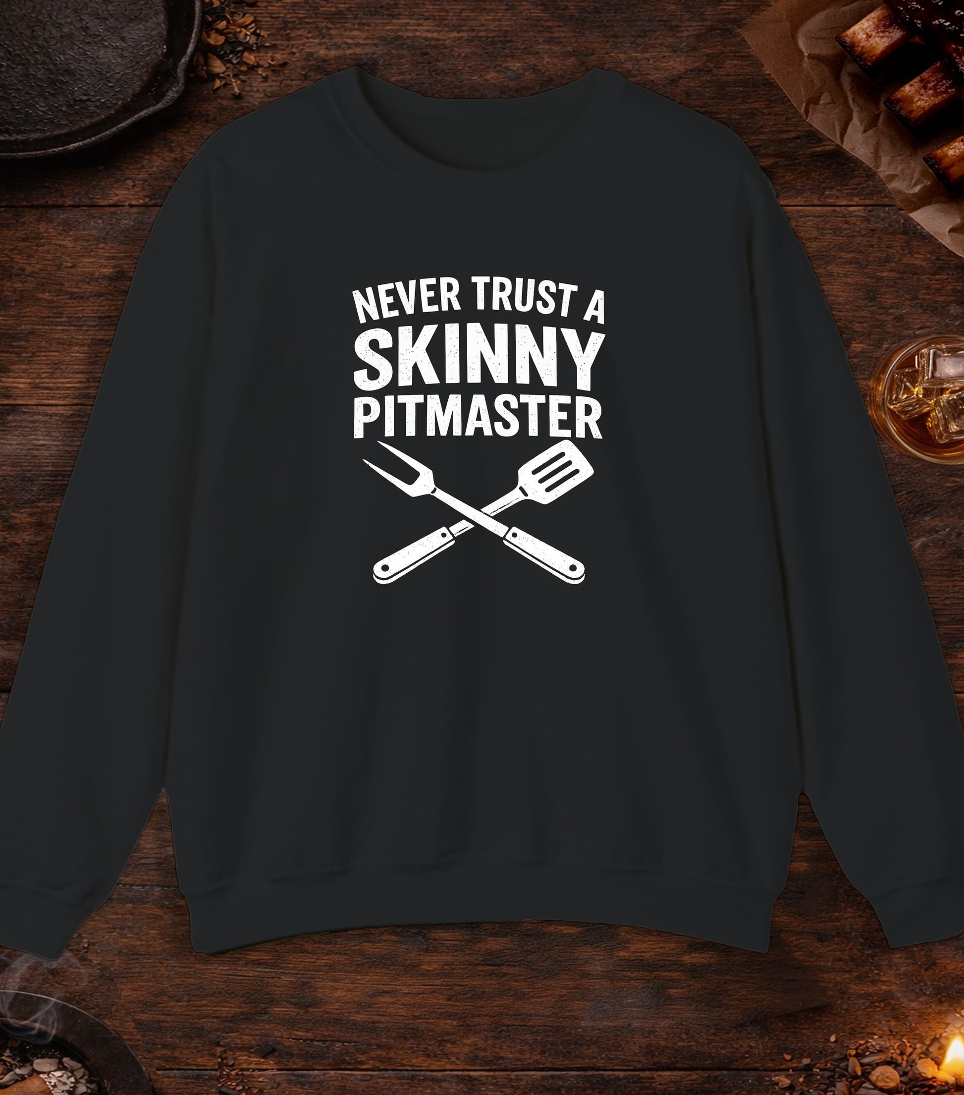 Never Trust A Skinny Pitmaster Crewneck - Black