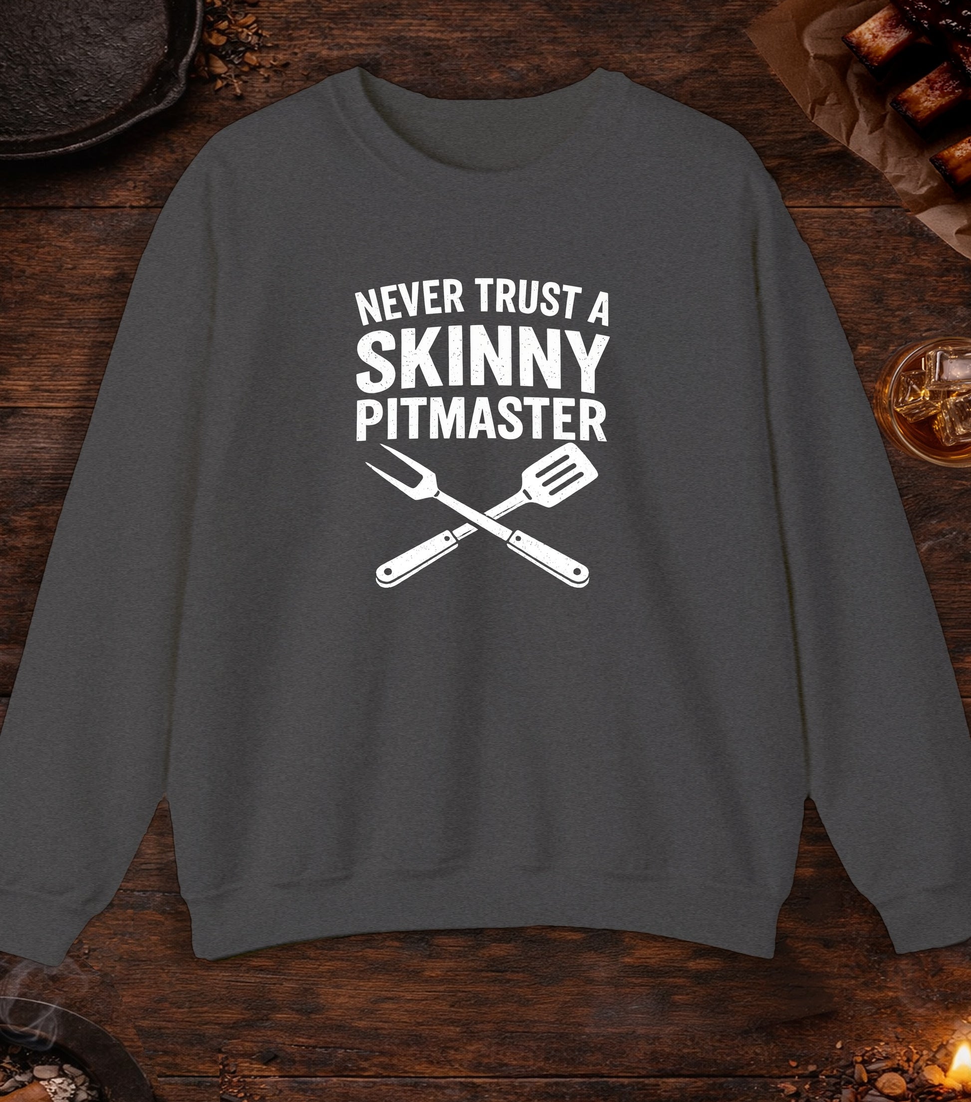 Never Trust A Skinny Pitmaster Crewneck - Dark Heather