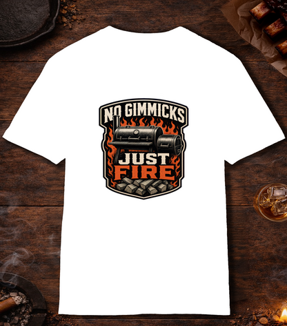 No Gimmicks Just Fire T-Shirt - White