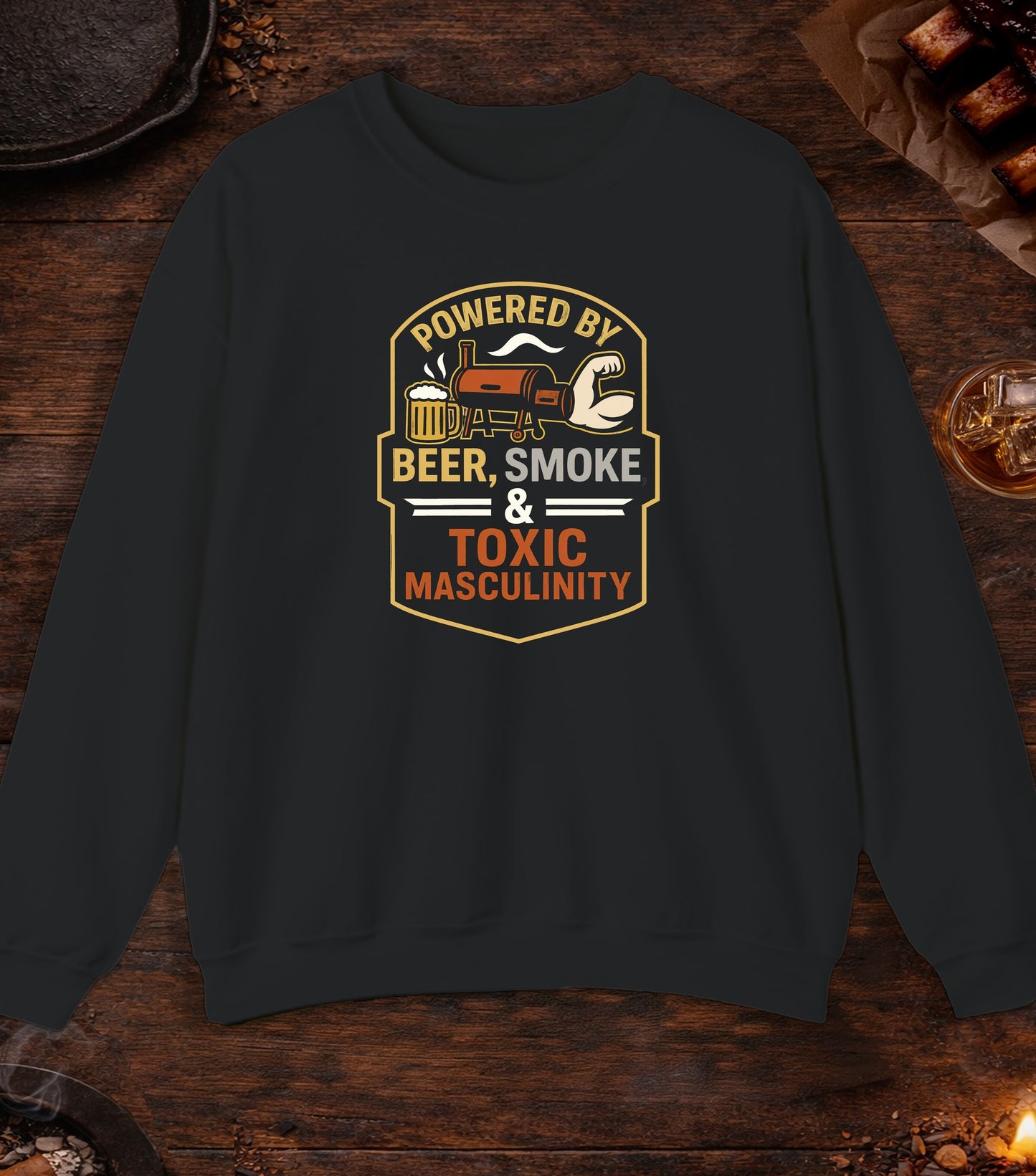 Powered By Beer Smoke And Toxic Masculinity Crewneck - Black
