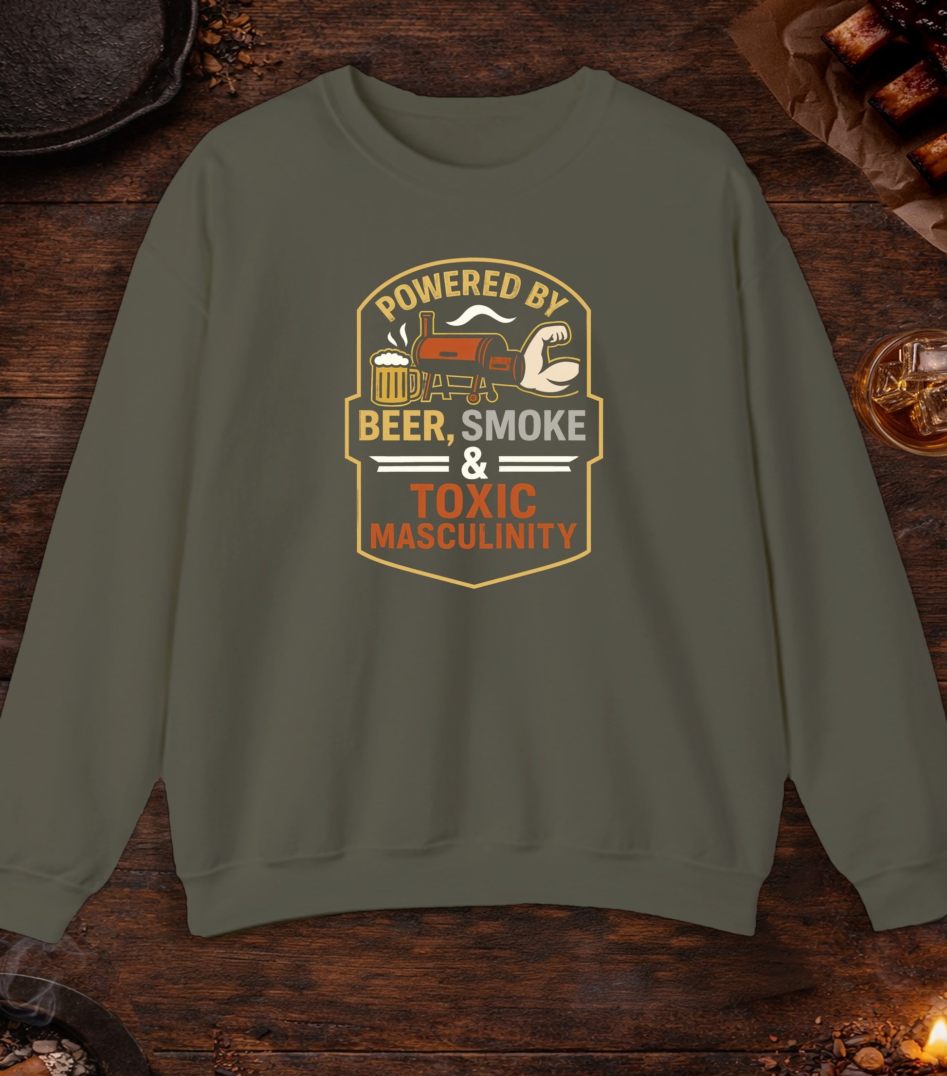 Powered By Beer Smoke And Toxic Masculinity Crewneck - Military Green