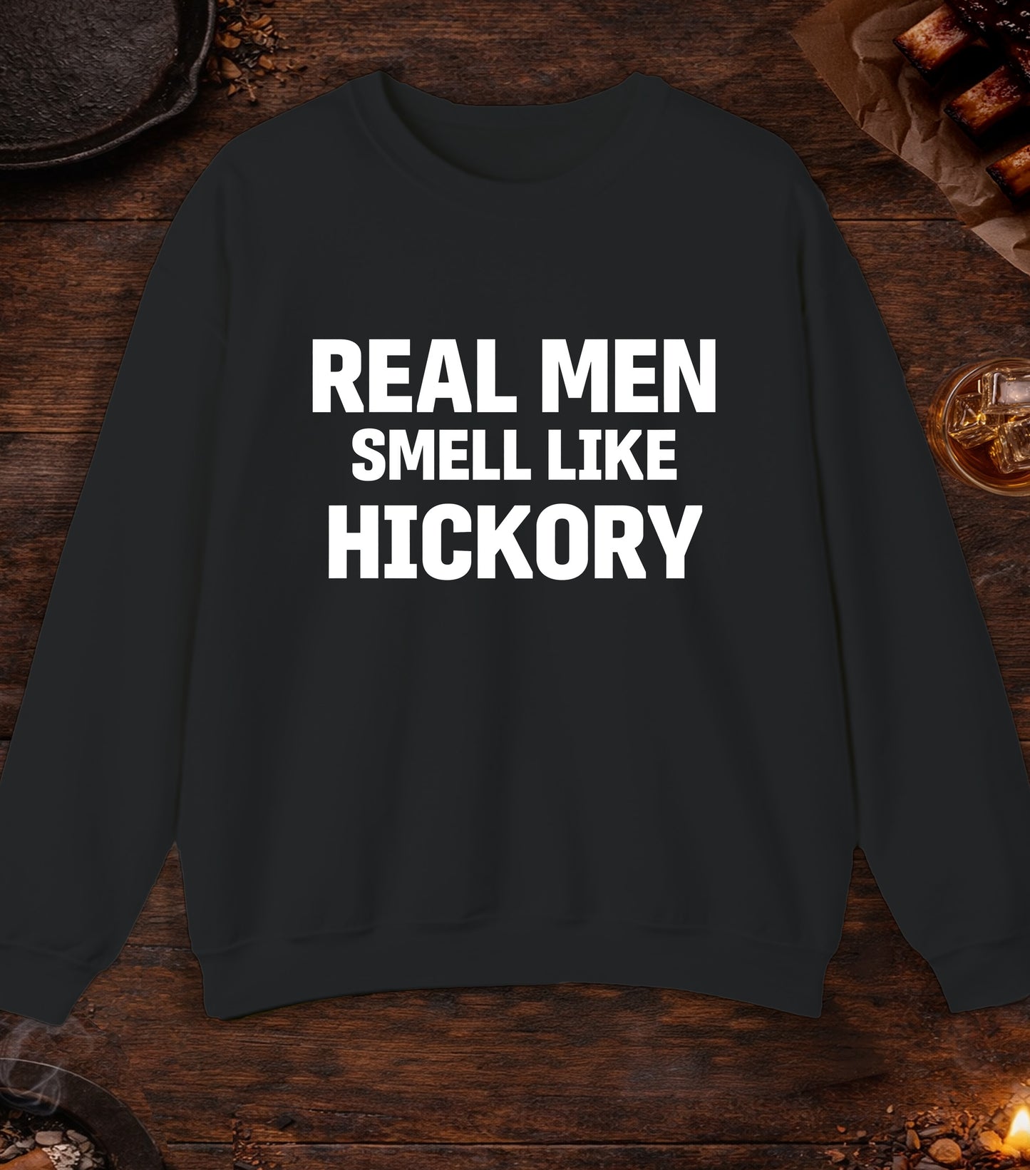 Real Men Smell Like Hickory Crewneck - Black