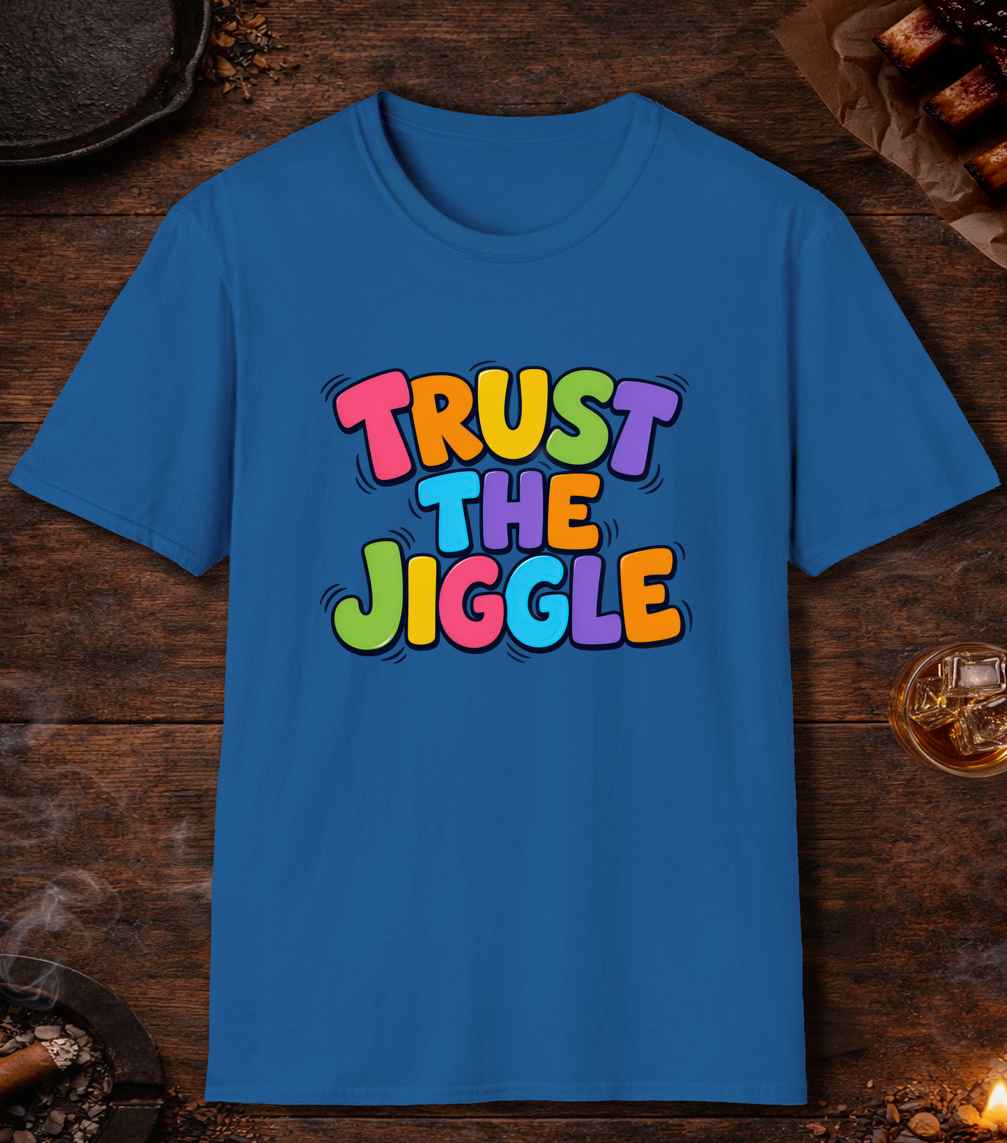 Trust the Jiggle T-Shirt - Royal
