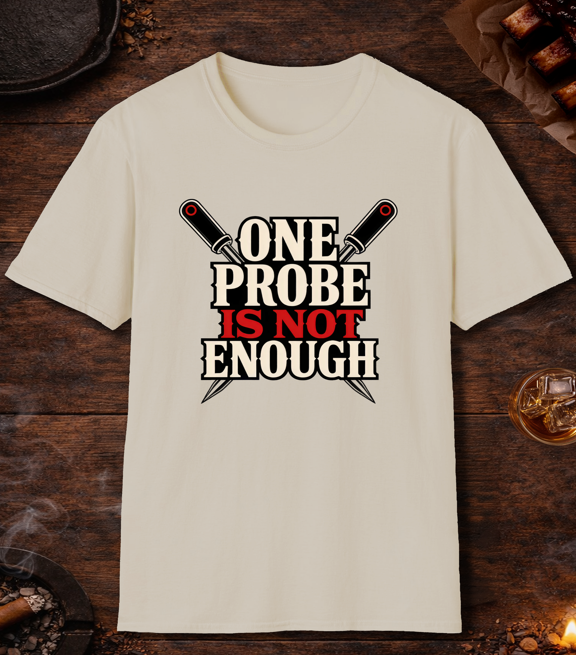 One Probe's Not Enough T-Shirt - Sand