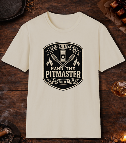 If You Can Read This, Hand the Pitmaster a Beer T-Shirt - Sand