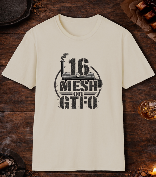 16 Mesh or GTFO T-Shirt - Sand