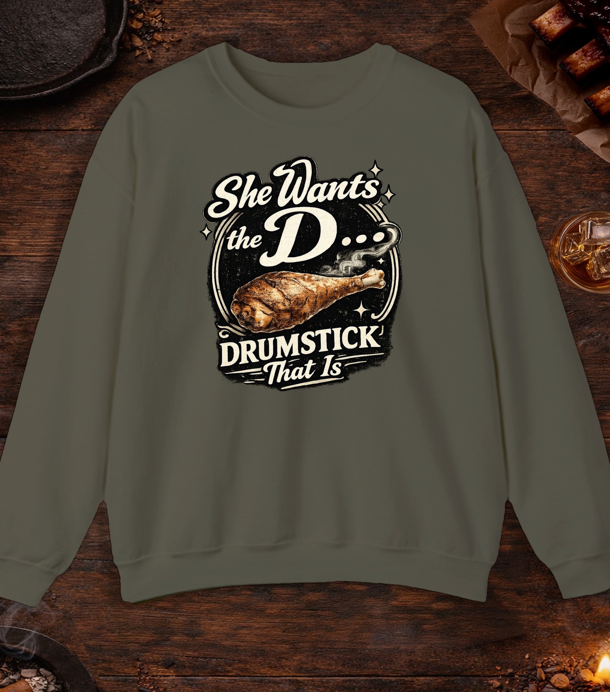 She Wants The D Crewneck - Military Green