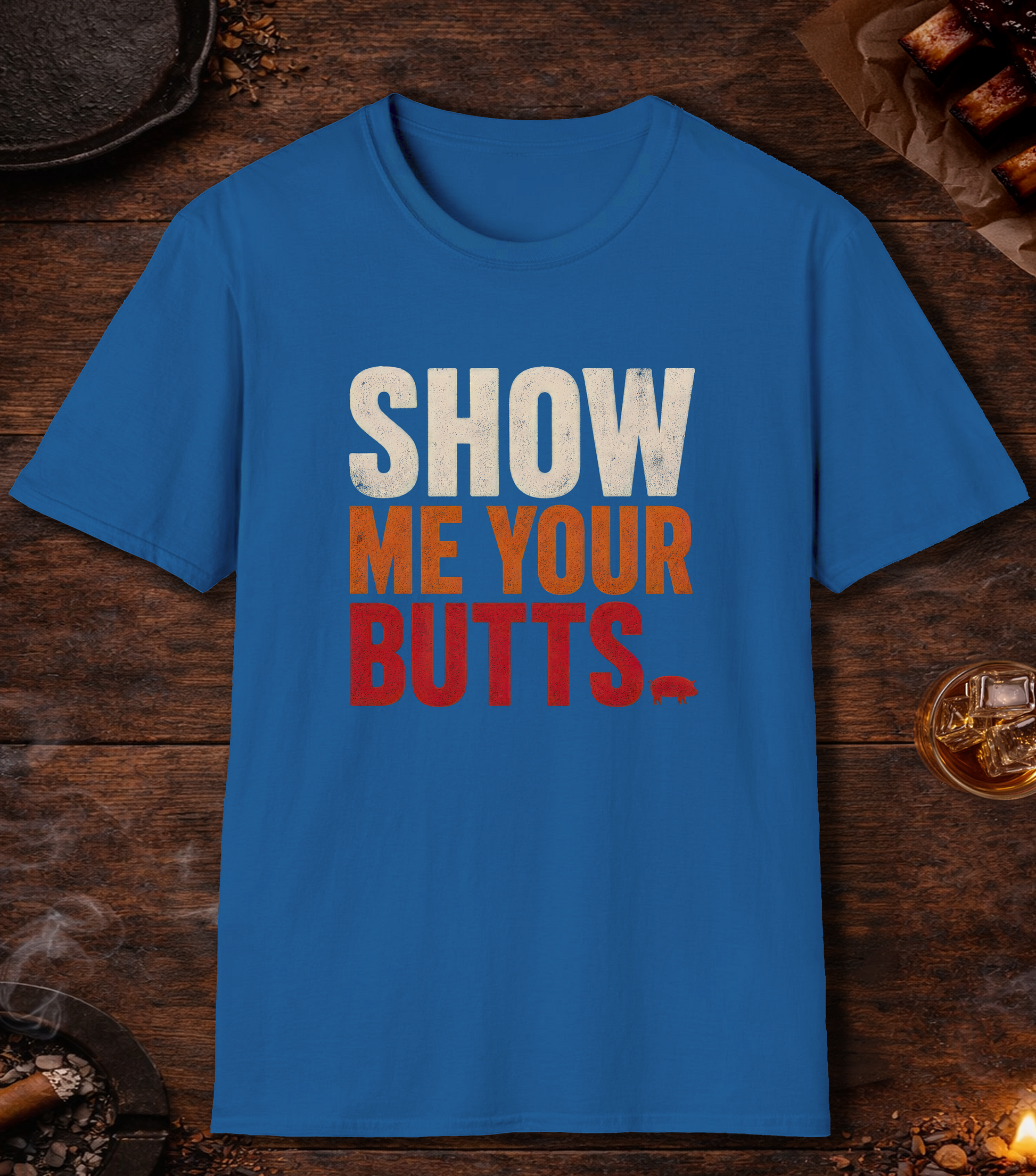 Show Your Butts T-Shirt - Royal