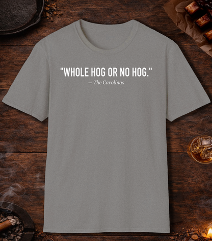 Whole Hog Quote T-Shirt - Sport Grey