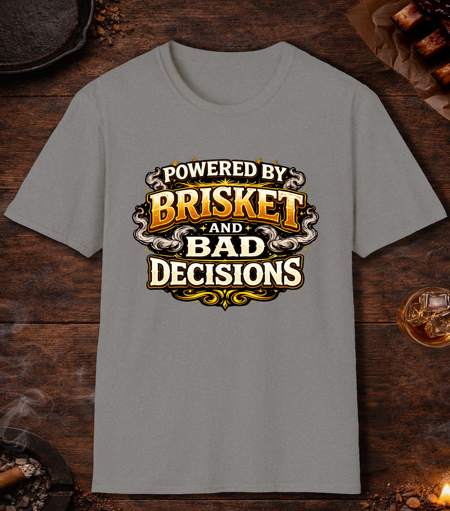 Powered By Brisket And Bad Decisions T-Shirt - Sport Grey