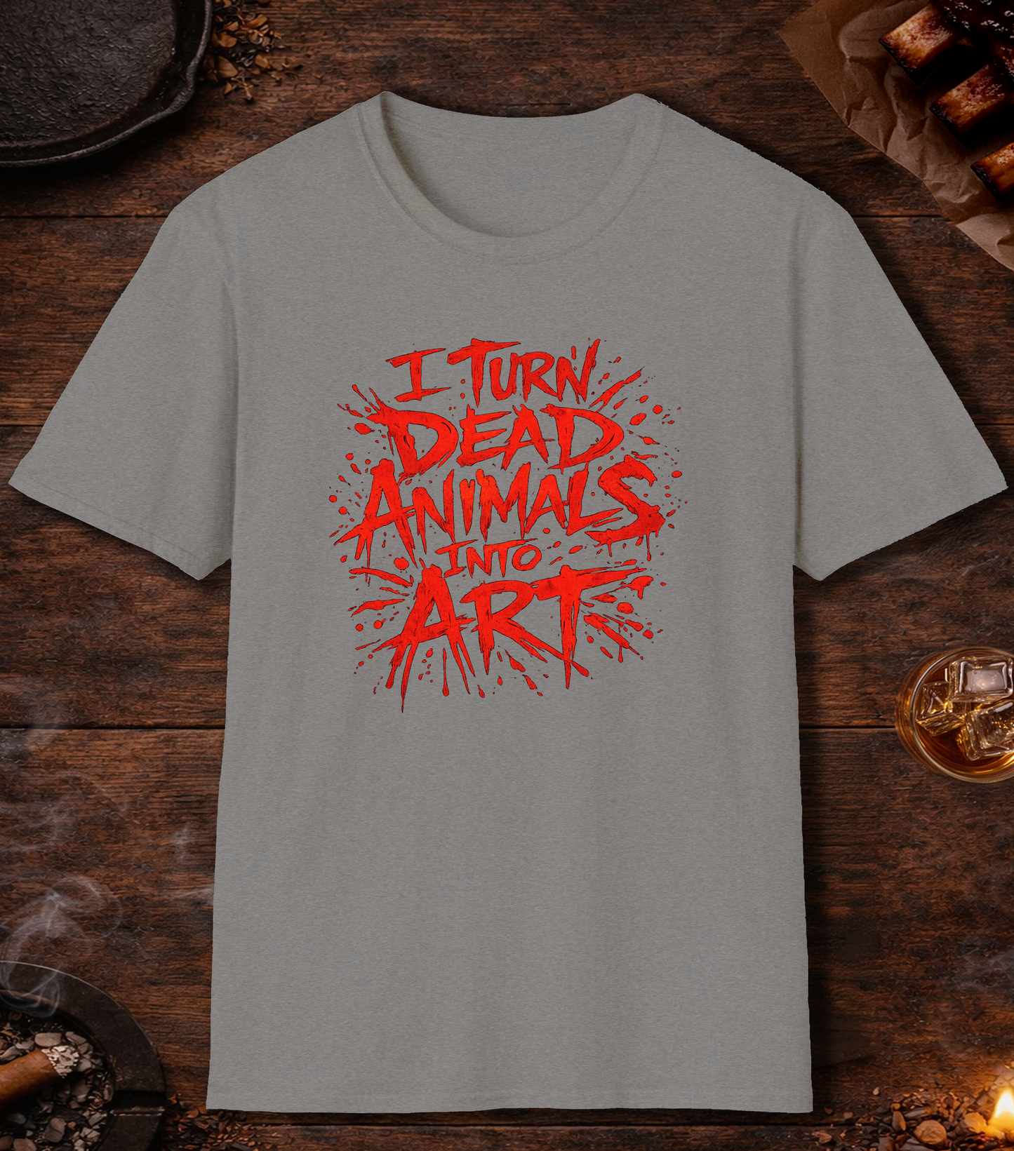 I Turn Dead Animals Into Art T-Shirt - Sport Grey