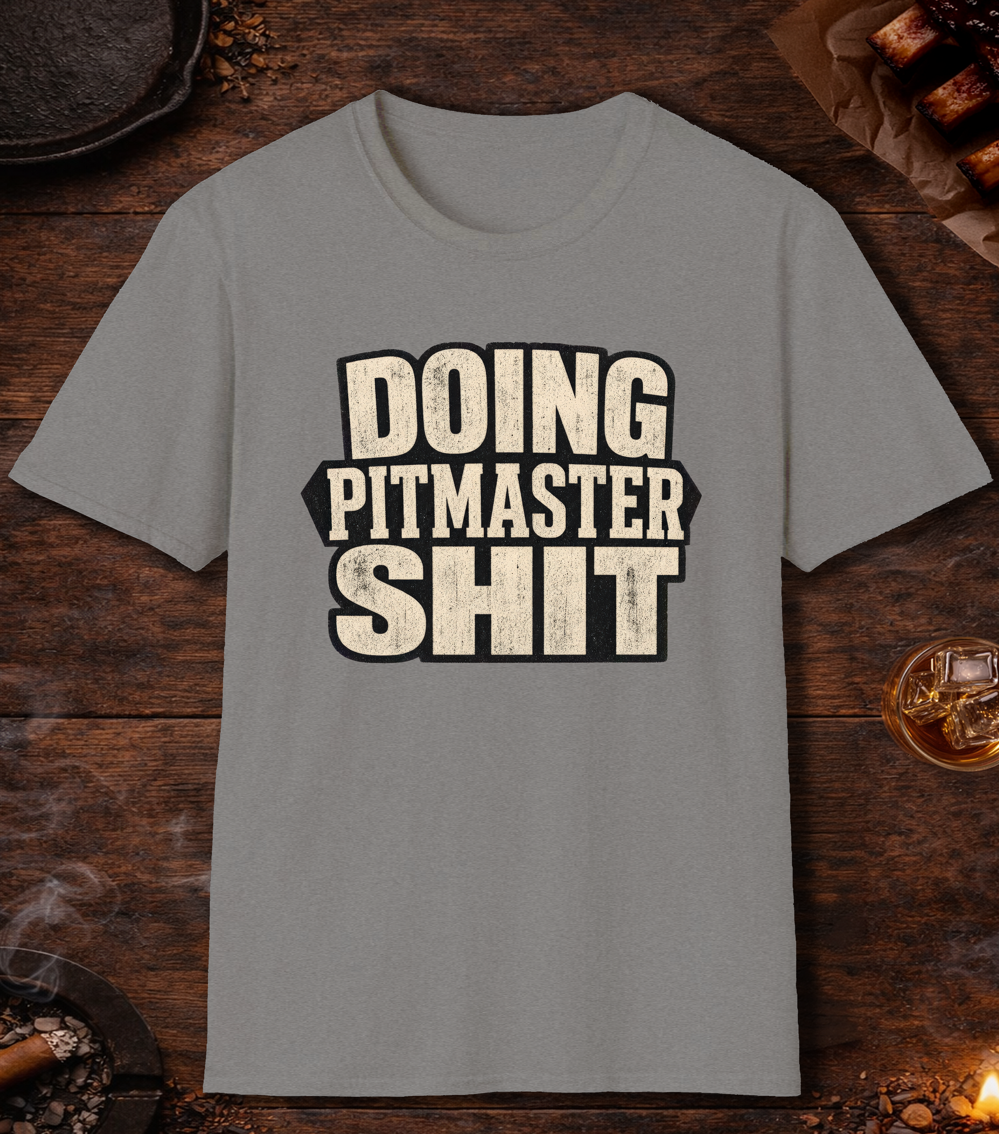 Doing Pitmaster Sh!t T-Shirt - Sport Grey