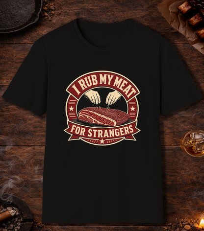 I Rub My Meat For Strangers - Black