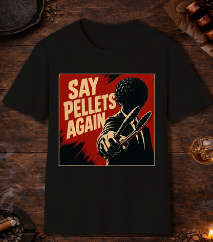 Say Pellets Again T-Shirt - Black