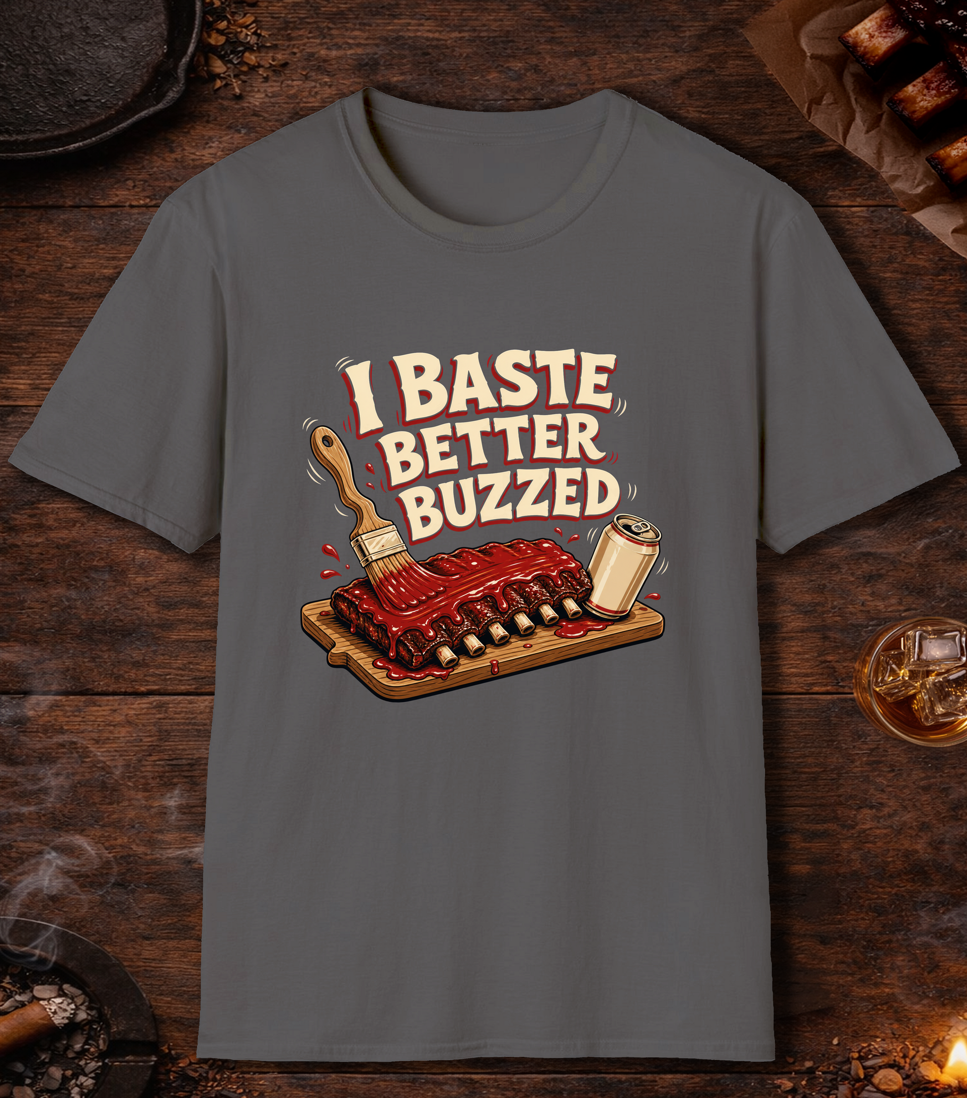 I Baste Better Buzzed - Charcoal