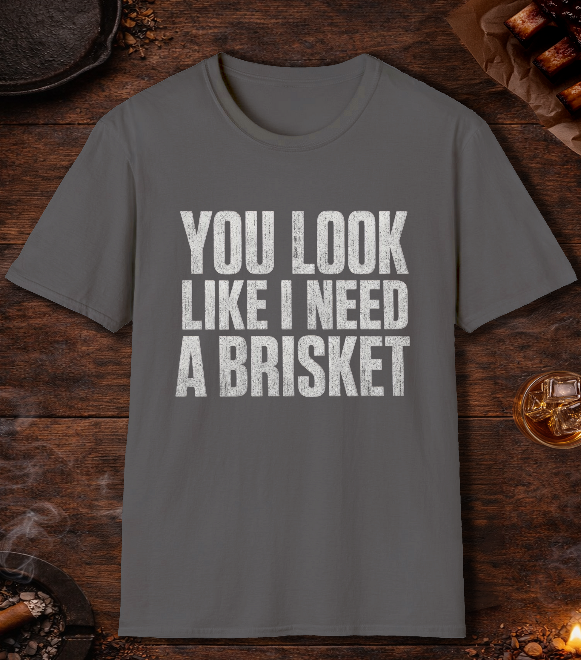 I Need a Brisket T-Shirt - Charcoal
