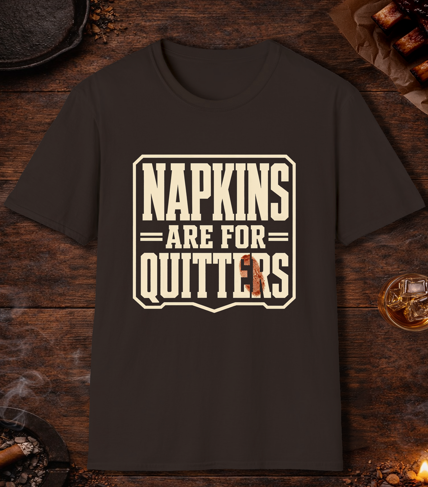 Napkins for Quitters T-Shirt - Dark Chocolate