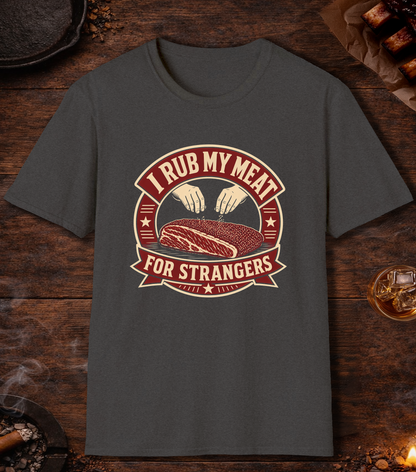 I Rub My Meat For Strangers - Dark Heather