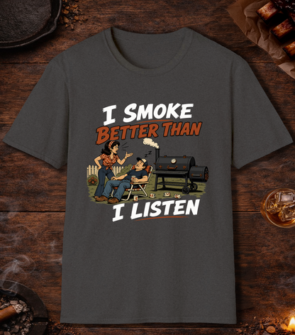 I Smoke Better Than I Listen - Dark Heather