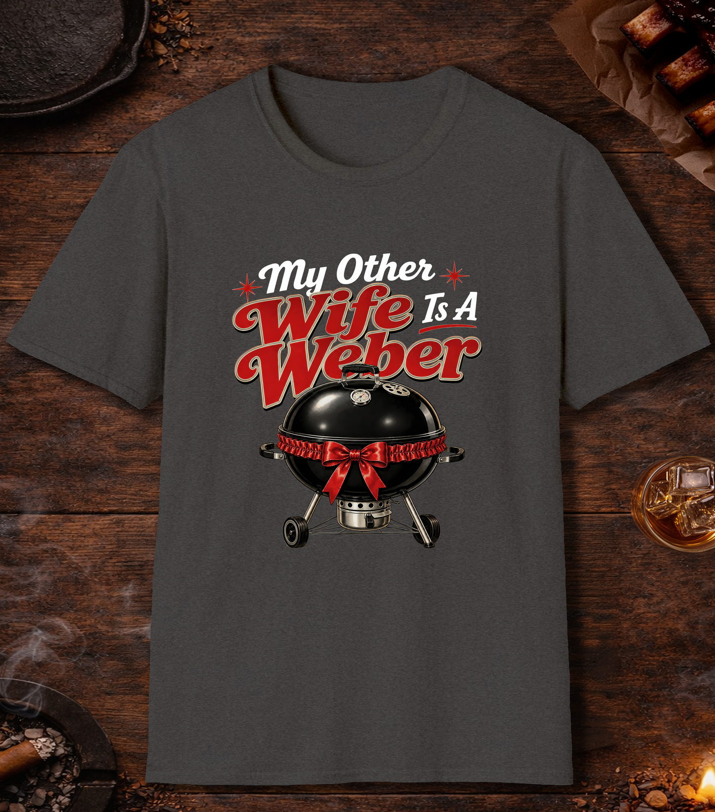 My Other Wife Is A Weber - Dark Heather