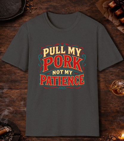 Pull My Pork Not My Patience - Dark Heather