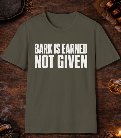 Bark Is Earned T-Shirt - Military Green