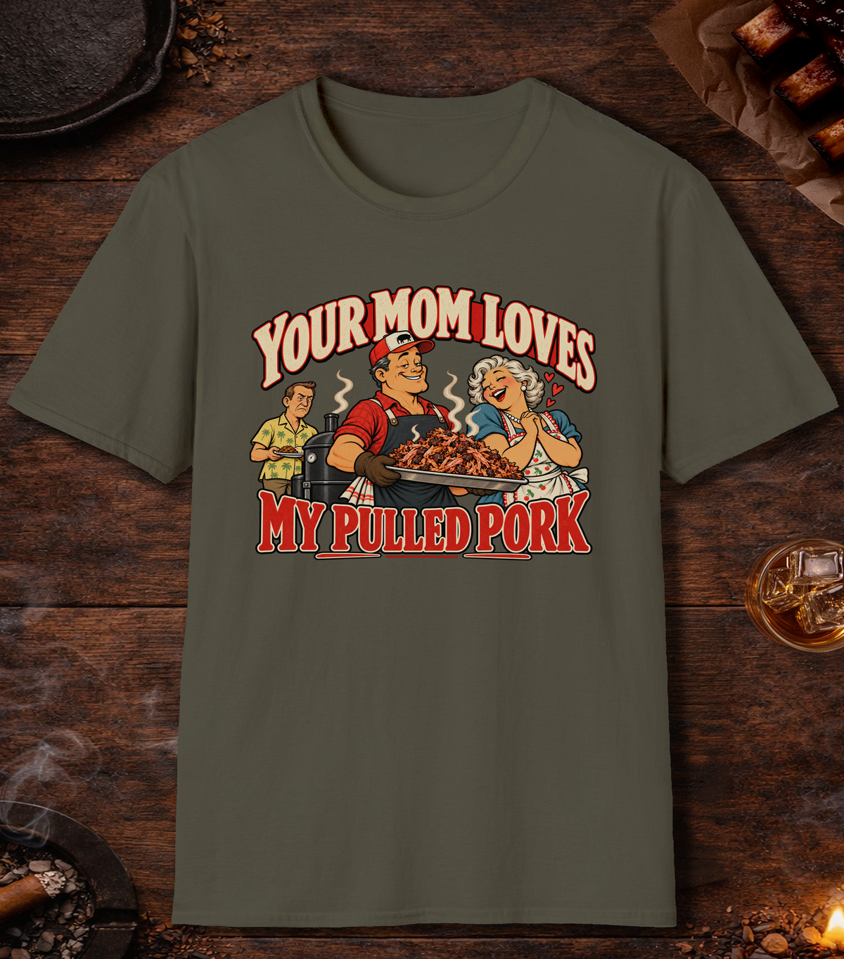 Your Mom T-Shirt - Military Green